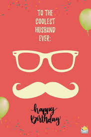 Dear Husband Husband Message Special Birthday Wishes For Husband Happy Birthday Husband 87 Special Wishes For Your Dear Man Birthday Wish For Husband Happy Birthday Husband Quotes Happy Birthday Husband