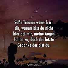 Wir präsentieren süße liebessprüche für frisch verliebte, pärchen und ganz besondere liebeserklärungen. Kaufdex En Twitter Susse Traume Wunsch Ich Dir Warum Bist Du Nicht Hier Bei Mir Meine Augen Fallen Zu Doch Der Letzte Gedanke Der Bist Du Liebesspruche Gn8 Liebedich Schatz Https T Co 0zpdeklalj