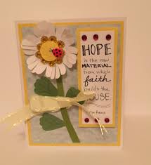 You may chose to make cards in one colored papers used in making greeting cards. Homemade Encouragement Card Hope Is The Raw Material From Which Faith Builds The House Hand Lettered Daisy Homemade Cards Card Making Encouragement Cards