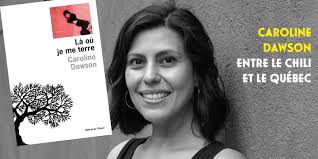 Le dernier livre de Caroline Dawson, d'origine chilienne, vient de paraître  après son décès au Québec aux éditions de L'Olivier