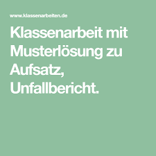Eine bildergeschichte mit 6 bildern. Klassenarbeit Mit Musterlosung Zu Aufsatz Unfallbericht Klassenarbeiten Unfallbericht Aufsatz