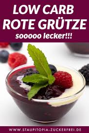 Low Carb Rote Grutze Ohne Zucker Staupitopia Zuckerfrei Rezept In 2020 Rote Grutze Selber Machen Dessert Rezepte Ohne Zucker Vegane Low Carb Rezepte