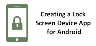 Creating A Lock Screen Device App For Android By Sylvain Saurel Medium
