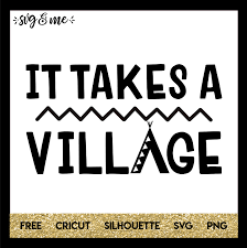 Download Takes A Village Svg Me