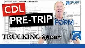 You need a safety standard inspection and certificate if you are: How To Fill Out The Cdl Pre Trip Inspection Form Cdl Road Test Smart Youtube