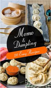 20 Easy Momo And Dumpling Recipes Quick Asian Recipes Dumpling Recipe Dim Sum Recipes Momos Recipe