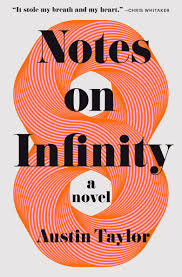 Notes on Infinity: A Novel by Austin Taylor, Hardcover | Barnes & Noble&reg;