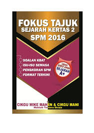 Buat pengetahuan semua, pelajar tingkatan 5 bakal menduduki peperiksaan bertulis spm tahun 2019 dalam dua fasa iaitu mulai 14 hingga 17 oktober 2019 untuk fasa 1 dan fasa 2 dari 5. Fokus Sejarah Spm 2016 Cikgu Mahen Maktab Tentera Diraja