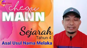 Sejarah asal usul negeri melaka. Sejarah Tahun 4 Asal Usul Nama Melaka Youtube