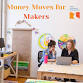 Money Moves for Makers event image