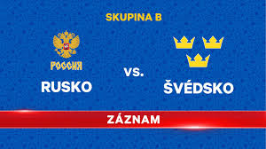 Keď rusko vyhraje, švédsko už nepostúpi? Zaznam Utkani Rusko Svedsko Ct Sport Ceska Televize