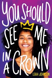 Don't you know i'm no good for you? You Should See Me In A Crown By Leah Johnson