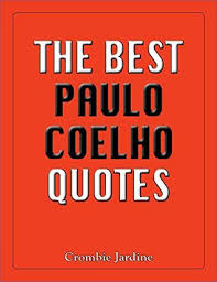 The Best Paulo Coelho Quotes By Crombie Jardine