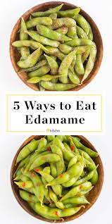 5 Flavorful Ways To Snack On Edamame Edamame Recipes Snack Edamame Recipes Edemame Recipes