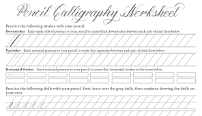 There are practice worksheets that teach you brushstrokes, help you relax your breathing, and even teach you a few different styles of the alphabet. 12 Free Calligraphy Practice Sheets