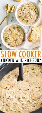 Slow Cooker Chicken Wild Rice Soup Recipe Crockpot Chicken Healthy Crockpot Recipes Easy Creamy Crockpot Chicken