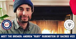 Meet The Brewer: Andrew “Ruby” Rubenstein of Sacred Vice Brewing Company