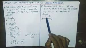 Contoh Soal Perbandingan Vektor Secara Analitik Vektormatematika Youtube