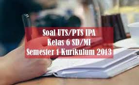 Soal Pts Uts Ipa Kelas 6 Sd Mi Semester 1 Kurikulum 2013 Dan Kunci Jawaban Purwomp Cute766