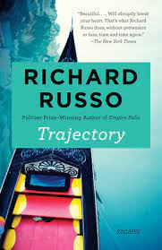 Identity theory interview with russo and empire falls; Trajectory By Richard Russo 9781101971987 Penguinrandomhouse Com Books