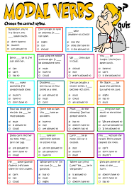 I / you / he / she / it / we / you / they + modal verb + main verb. Modal Verbs Quiz Worksheet