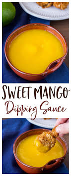 Sweet Mango Dipping Sauce A Super Easy Recipe That Only Takes 3 Ingredients And Takes Less Than 1 Mango Sauce Recipe Mango Recipes Dipping Sauces For Chicken