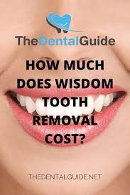 Our london wisdom tooth removal cost and general tooth extraction cost is usually between £550 and £950. How Much Does Wisdom Tooth Removal Cost The Dental Guide Uk