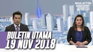 Terkini dari dalam negara, perkembangan, dan ekonomi tepat 8 malam, setiap hari. Buletin Utama 2018 Isnin 19 November Youtube