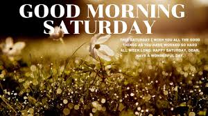 It's time to chill and have. Good Morning Saturday Best Saturday Morning Blessing Quotes Pictures