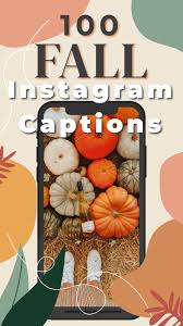 Instagram captions that strike the balance between creative and casual, funny and smart, and happy thanksgiving! Best Fall Instagram Captions And Ideas For Autumn Photos Helene In Between