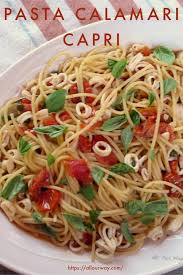 Pasta Calamari Capri Recipe Creamy Pasta Recipes Favorite Pasta Recipes Best Pasta Recipes