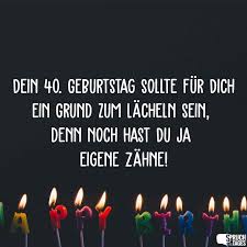 Sprüche Zum 40 Geburtstag