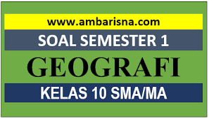 Masukkan objek yang akan diperiksa e. Paket A Soal Pas Geografi Kelas 10 Semester Ganjil Sma Ma Beserta Kunci Jawaban Ambarisna Com