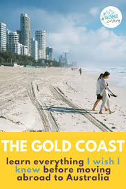 The Basics For Living Abroad On The Gold Coast Australia In 2020 Gold Coast Moving Overseas Expat Life
