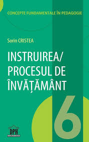Instruirea Procesul De InvÄƒÅ£Äƒmant Vol 6 Sorin Cristea Bookzone