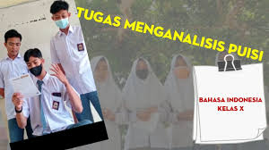 Inggris ppkn sejarah bahasa lain ekonomi ips akuntansi biologi b. Tugas Menganalisis Puisi Bahasa Indonesia Kelas X Youtube