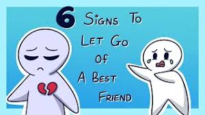 The transaction might also be more subtle — you're friends with them because they what's really important? 6 Signs It S Time To Let Go Of A Best Friend Version 2 Youtube