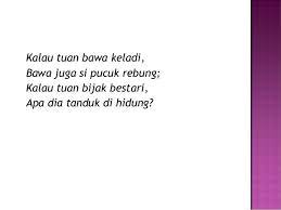 Jenis pantun ini bisa dijadikan sebagai hiburan saat senggang. Ksj Puisi Tradisional Pantun 4 Kerat Teka Teki