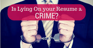 Is Lying On Your Resume Considered Illegal And A Crime Wisestep