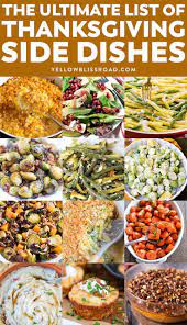 The Ultimate List Of 101 Thanksgiving Side Dishes Thanksgiving Appetizer Recipes Thanksgiving Recipes Side Dishes Thanksgiving Dishes