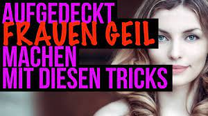 Frauen Geil Machen Mach Sie Heiss Mit Meinen Top 3 Tipps Anleitung Youtube