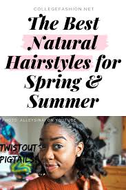Mar 3, 2020 getty images. The Best Natural Hairstyles For Summer Spring College Fashion