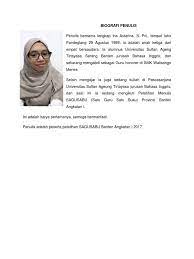 Selain itu, beberapa buku atau novel juga sering menampilkan contoh biografi penulisnya. Contoh Biografi Penulis