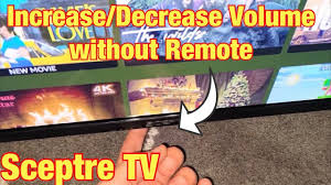 If you have lost your roku remote you can easily find a replacement remote online or pick up a universal. How To Increase Decrease Volume Without Remote Use Button On Tv On Sceptre Android Tv Youtube