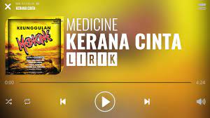 Lagu cinta karena cinta merupakan lagu yang dinyanyikan oleh artis judika,lagu ini dirilis pada tahun 2019 dan sukses memikat hati para pendengar musik. Medicine Kerana Cinta Lirik Youtube