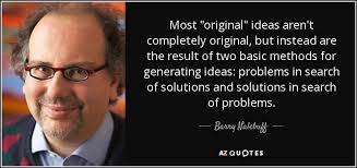 Barry Nalebuff quote: Most "original" ideas aren't completely original, but  instead are the...