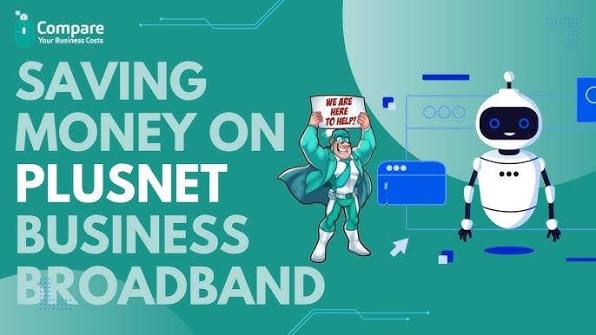 Saving Money on Plusnet Business Broadband: Tips and Strategies
