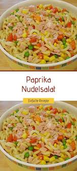 Paprika Nudelsalat Sprainnews In 2020 Partysalat Rezept Rezepte Nudelsalat