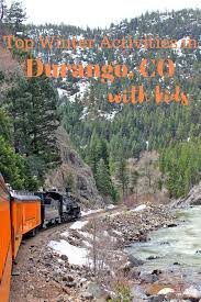 What To Do In Durango With Kids Simply Wander Colorado Vacation Winter Kids Vacation Winter Family Vacations