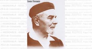 Ioan N. Roman, publicist şi politician care s-a remarcat prin iubirea pe  care a avut-o pentru ţinuturile Dobrogei